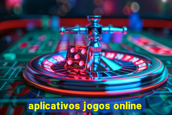 aplicativos jogos online